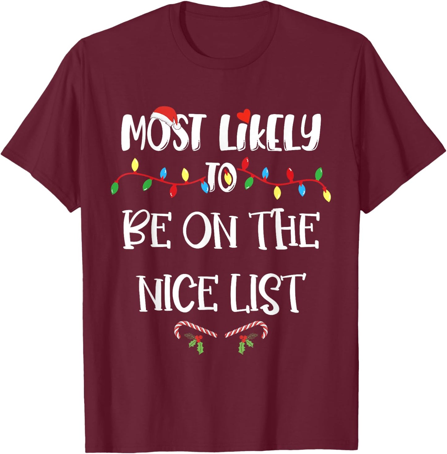 Most Likely To Be On The Nice List Christmas Family Pajama T-Shirt - T-Shirt | Maroon