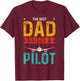 The Best Dad Raises A Pilot T-Shirt - T-Shirt | Maroon