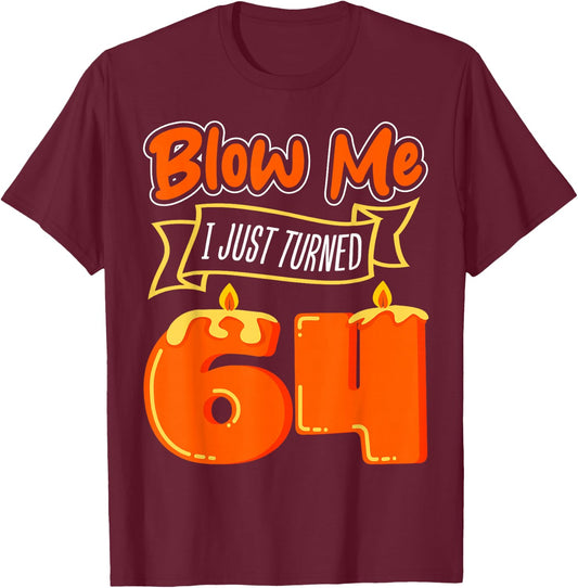 Candle 64 Birthday Wish Party Decoration Candlelight Cake T-Shirt - T-Shirt | Maroon