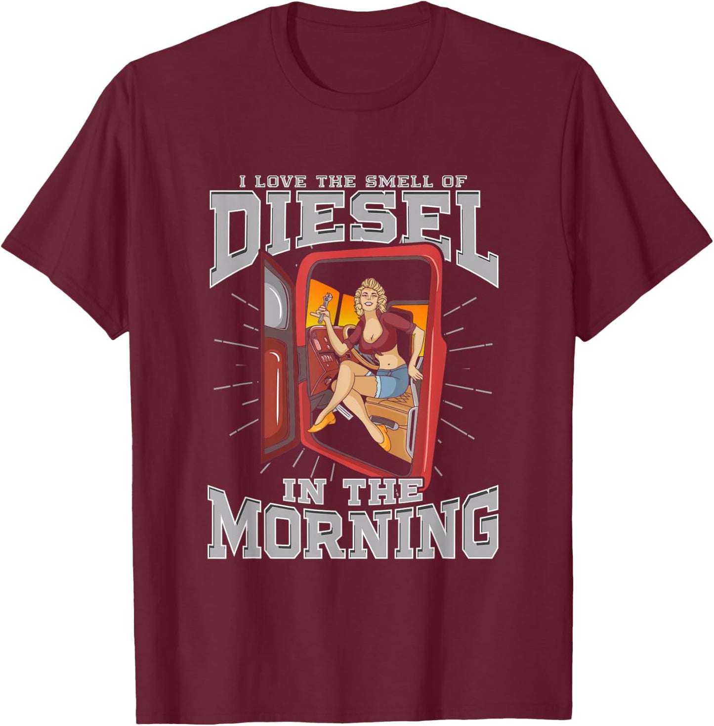 I love the smell of Diesel in the morning T-Shirt - T-Shirt | Maroon