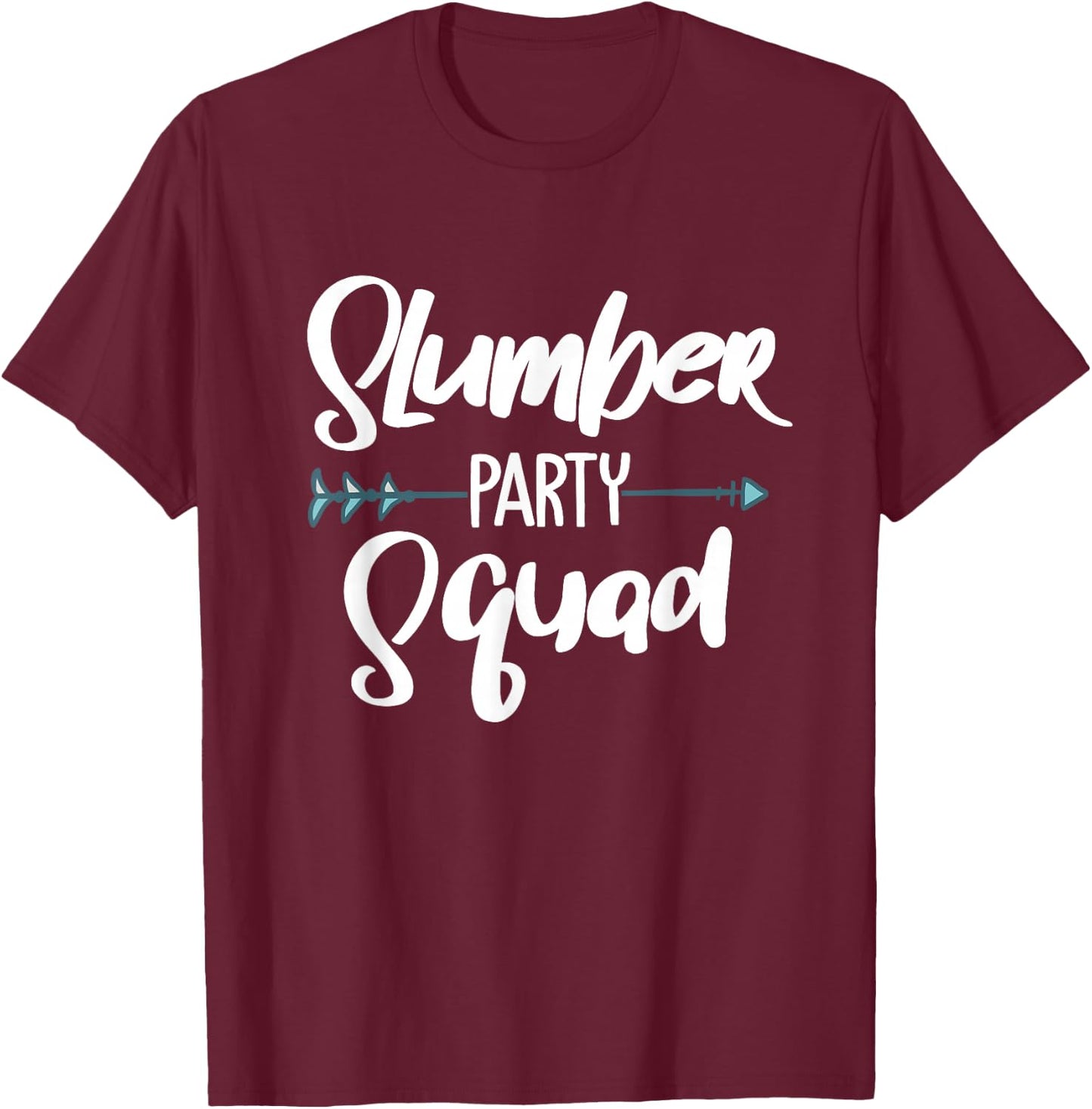 Funny Slumber Party Squad Designs For Girls Women Sleepover T-Shirt - T-Shirt | Maroon