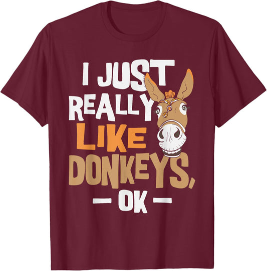 I Really Like Donkeys - Animal Lover Zookeeper T-Shirt - T-Shirt | Maroon