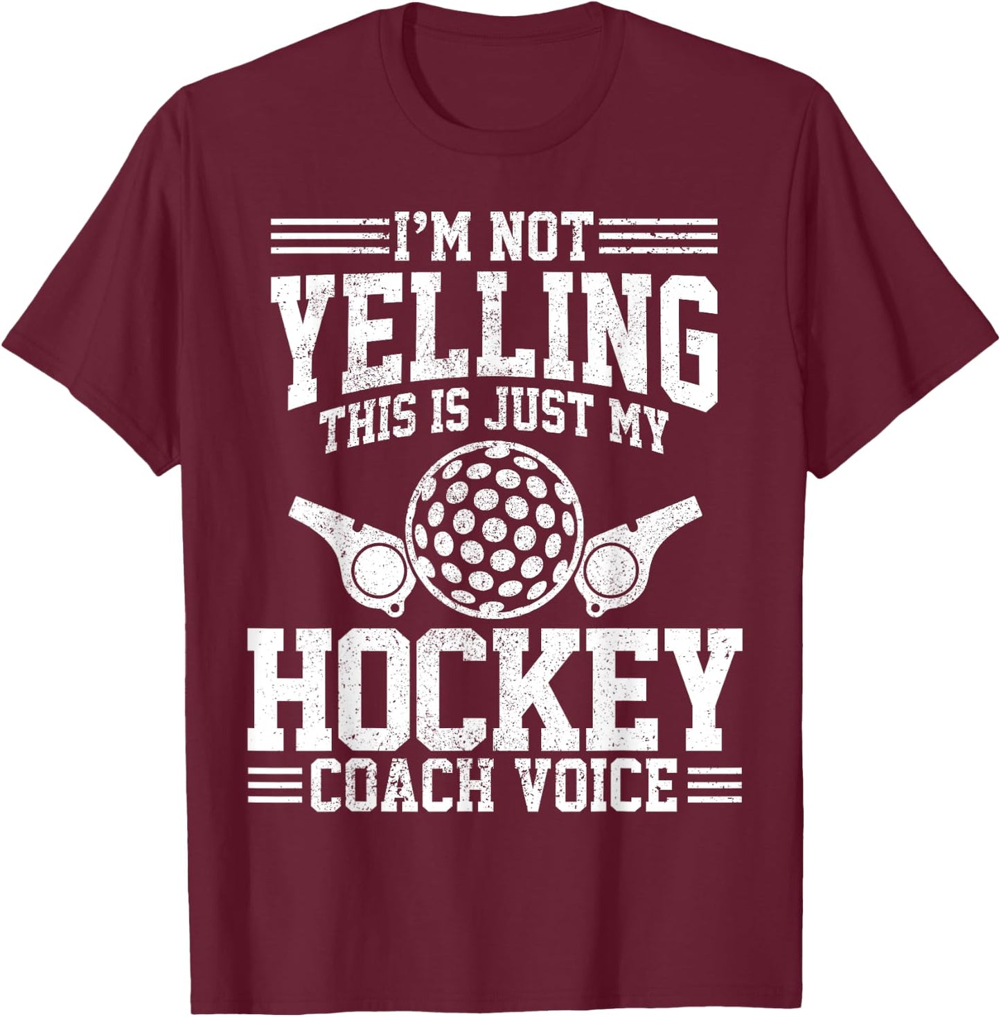 Hockey Coach Voice - Funny Sports Team Training Trainer Gift T-Shirt - T-Shirt | Maroon