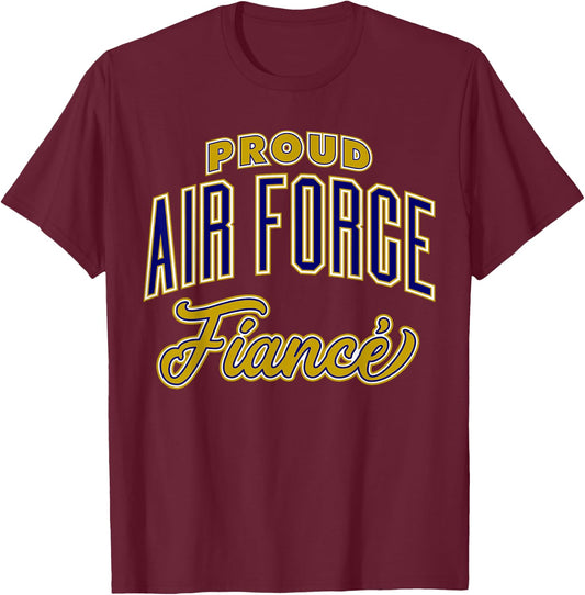 Proud Air Force Fiance Shirt T-Shirt - T-Shirt | Maroon