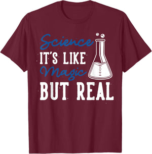 Science is like magic, but real T-Shirt - T-Shirt | Maroon