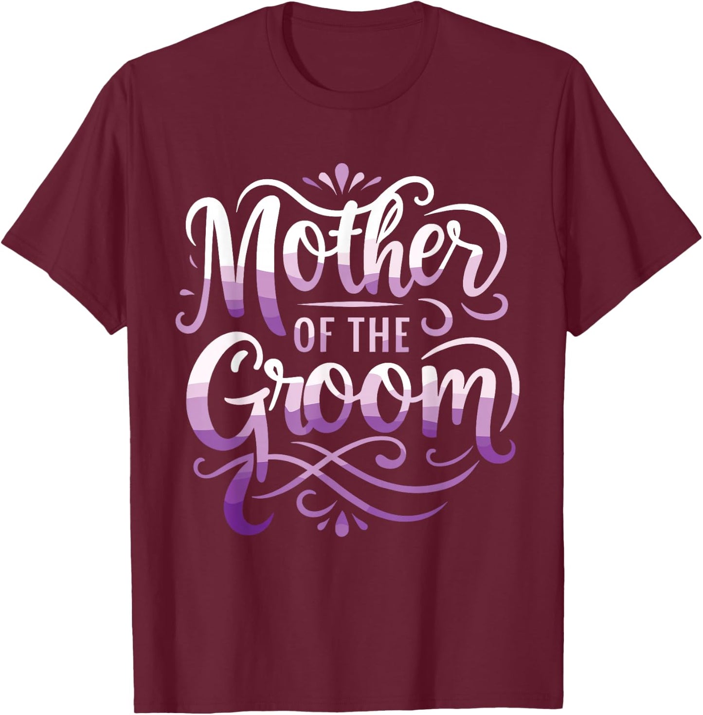 Mother Of The Groom Groom's Mom T-Shirt - T-Shirt | Maroon