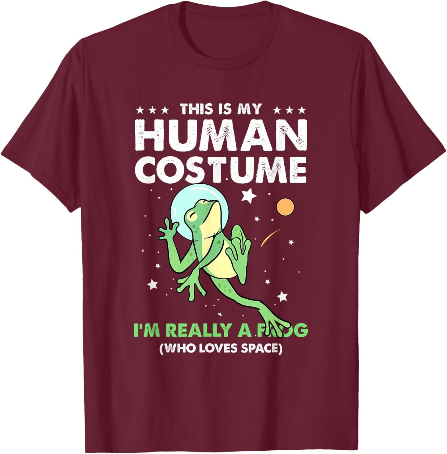 This Is My Human Costume Frog Astronaut T-Shirt - T-Shirt | Maroon