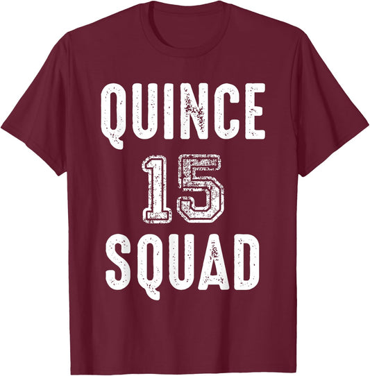 Vintage Quince Squad 15 th Fifteen Year Old Teenage Girl T-Shirt - T-Shirt | Maroon
