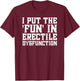 ED Joke Funny Embarrassing Inappropriate T-Shirt - T-Shirt | Maroon