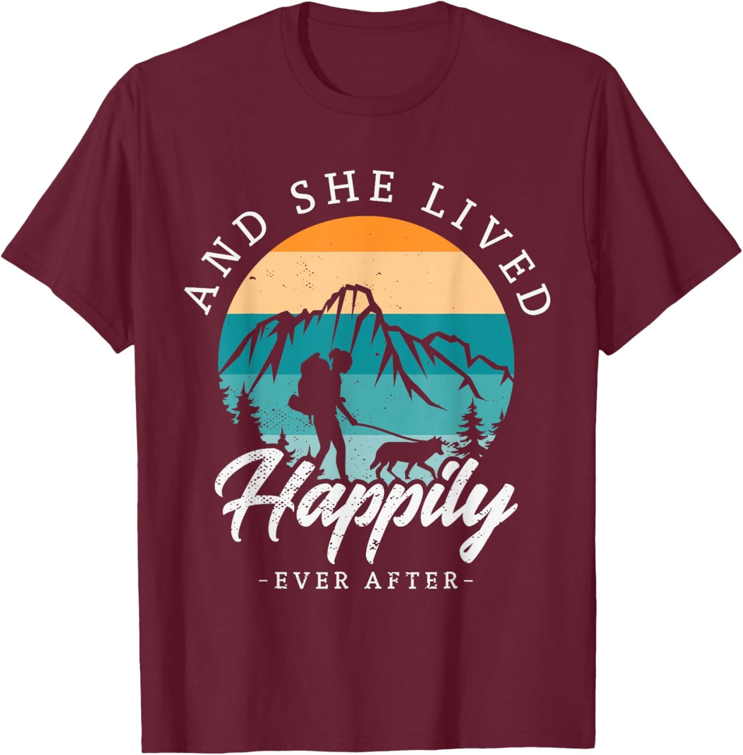 And she lived happily ever after hiking with dog hiking girl T-Shirt - T-Shirt | Maroon