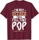 I'm Not Retired I'm a Full-Time Pop Retirement Vintage T-Shirt - T-Shirt | Maroon