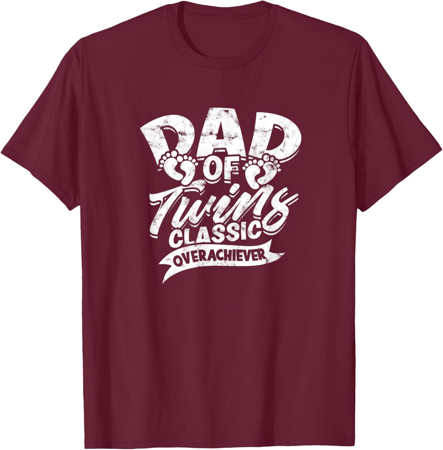 Dad of Twins Classic Overachiever - dad T-Shirt - T-Shirt | Maroon