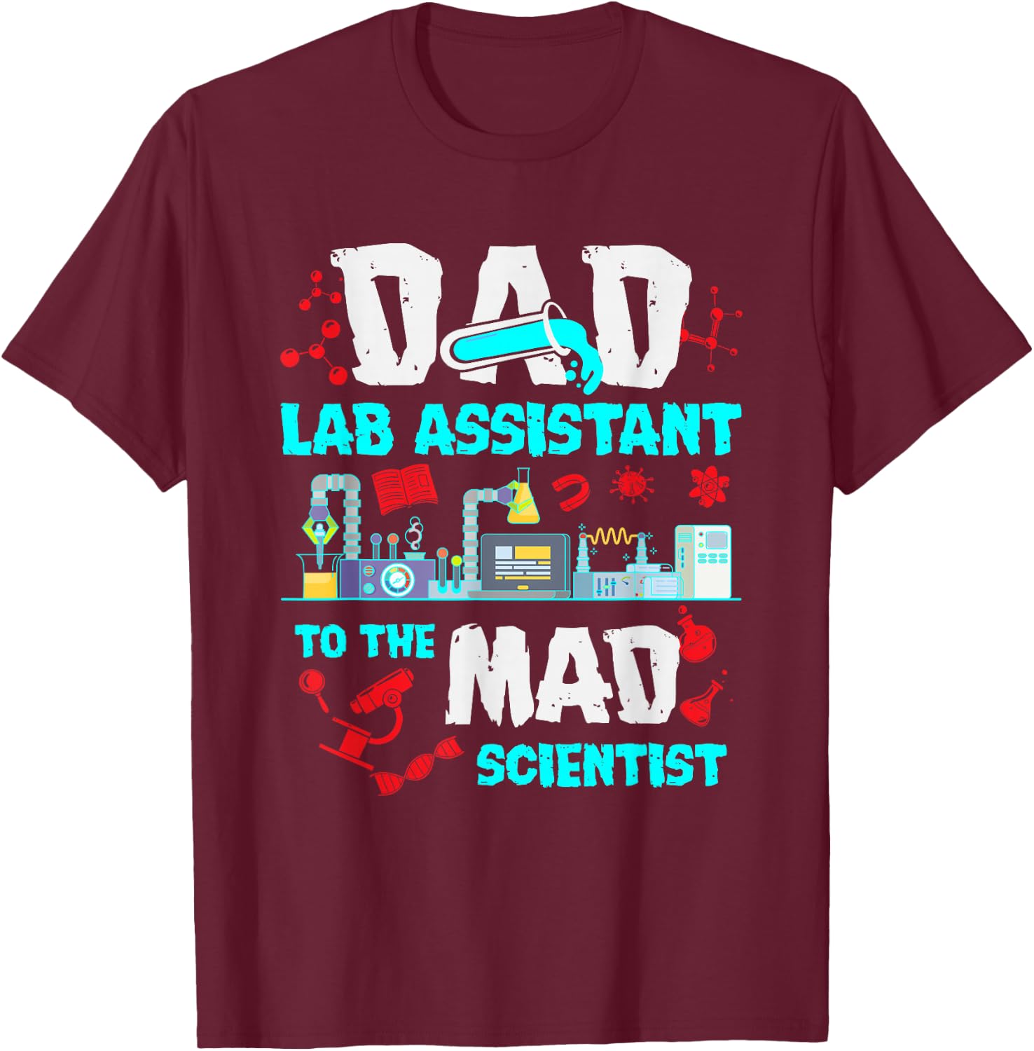 Dad Lab Assistant Mad Scientist Party microscope Birthday T-Shirt - T-Shirt | Maroon