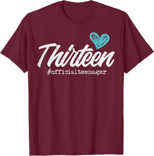 Thirteen Official Teenager Cute 13th Birthday Gift Teen Girl T-Shirt - T-Shirt | Maroon