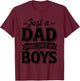 Father's Day Just a Dad Who Loves His Boys Dad Son Men T-Shirt - T-Shirt | Maroon