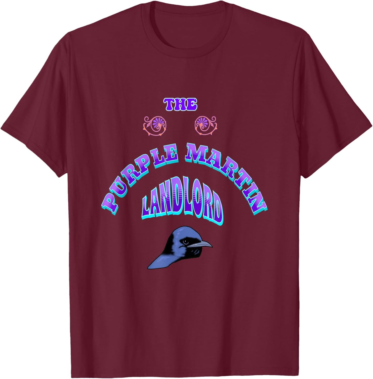 THE PURPLE MARTIN LANDLORD apparel for Purple Martin people T-Shirt - T-Shirt | Maroon