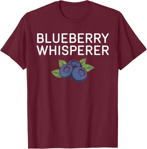 Blueberry Fruit Blueberry Whisperer Healthy Food Fruit Lover T-Shirt - T-Shirt | Maroon
