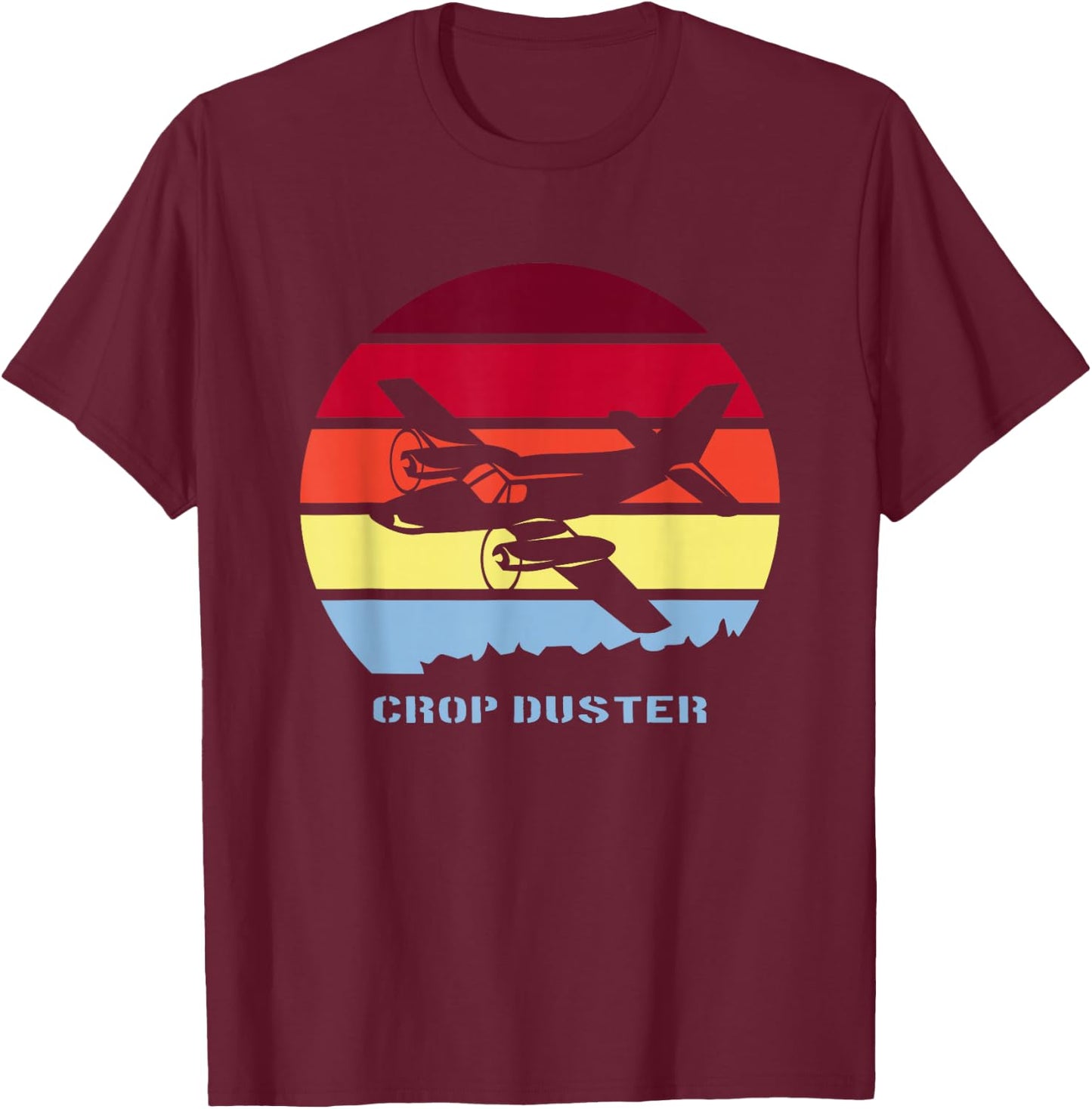 Crop Dusting Cropduster Aerial Application AG Duster Pilot T-Shirt - T-Shirt | Maroon