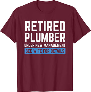 Retired Plumber Cool Retirements Gift Plumbers T-Shirt - T-Shirt | Maroon