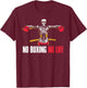 No Boxing No Life T-Shirt - T-Shirt | Maroon