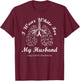 I Wear White For My Husband Lung Cancer Awareness Month T-Shirt - T-Shirt | Maroon
