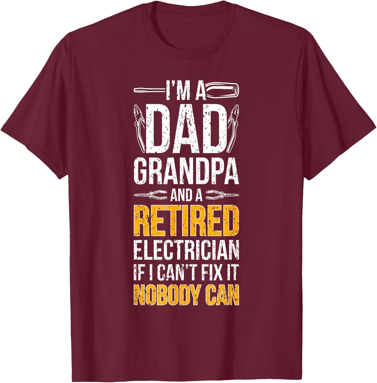 Dad Grandpa And Retired Electrician Retirement T-Shirt - T-Shirt | Maroon