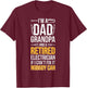 Dad Grandpa And Retired Electrician Retirement T-Shirt - T-Shirt | Maroon