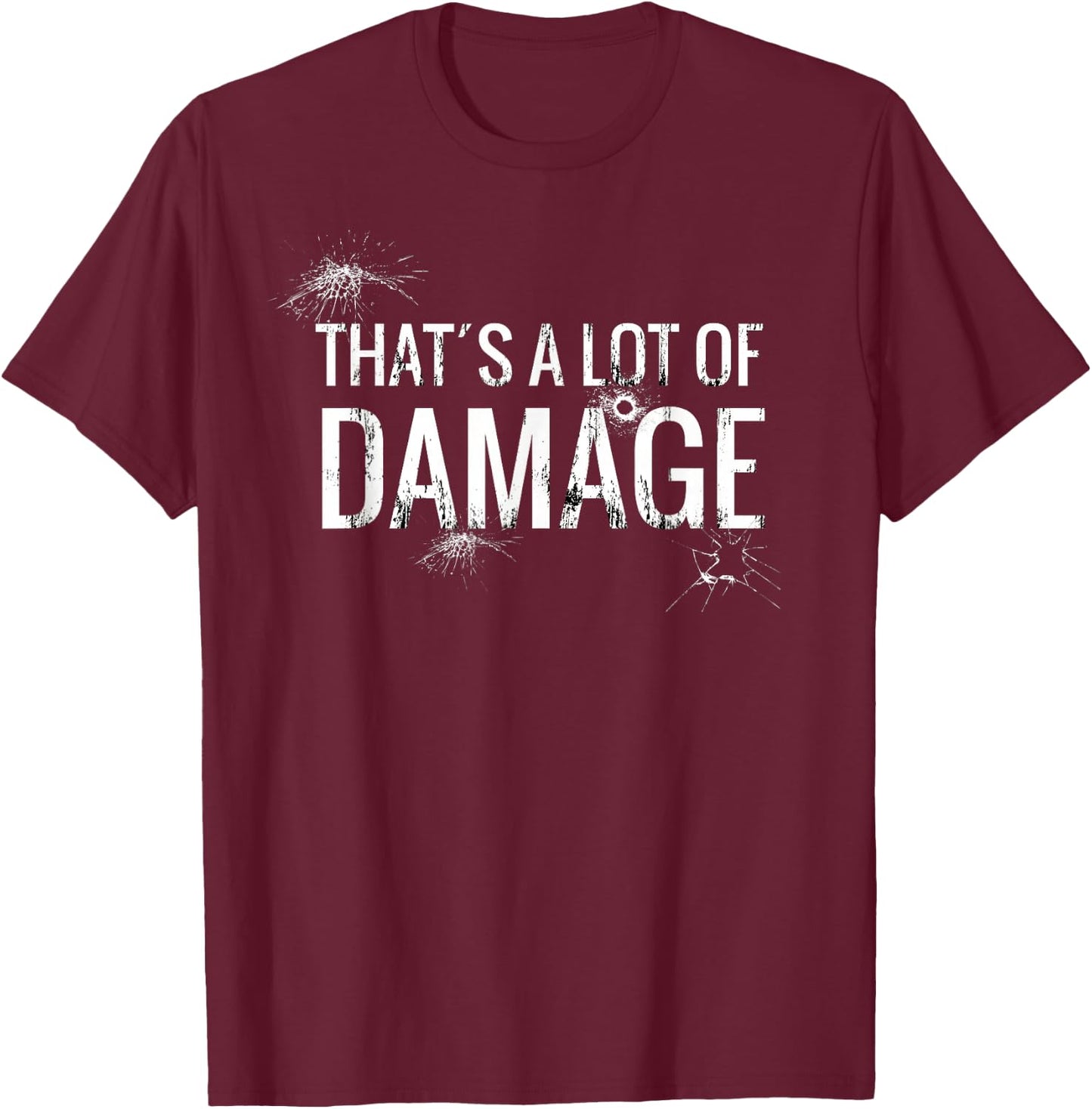 That´s A Lot Of Damage Funny Meme T-Shirt - T-Shirt | Maroon