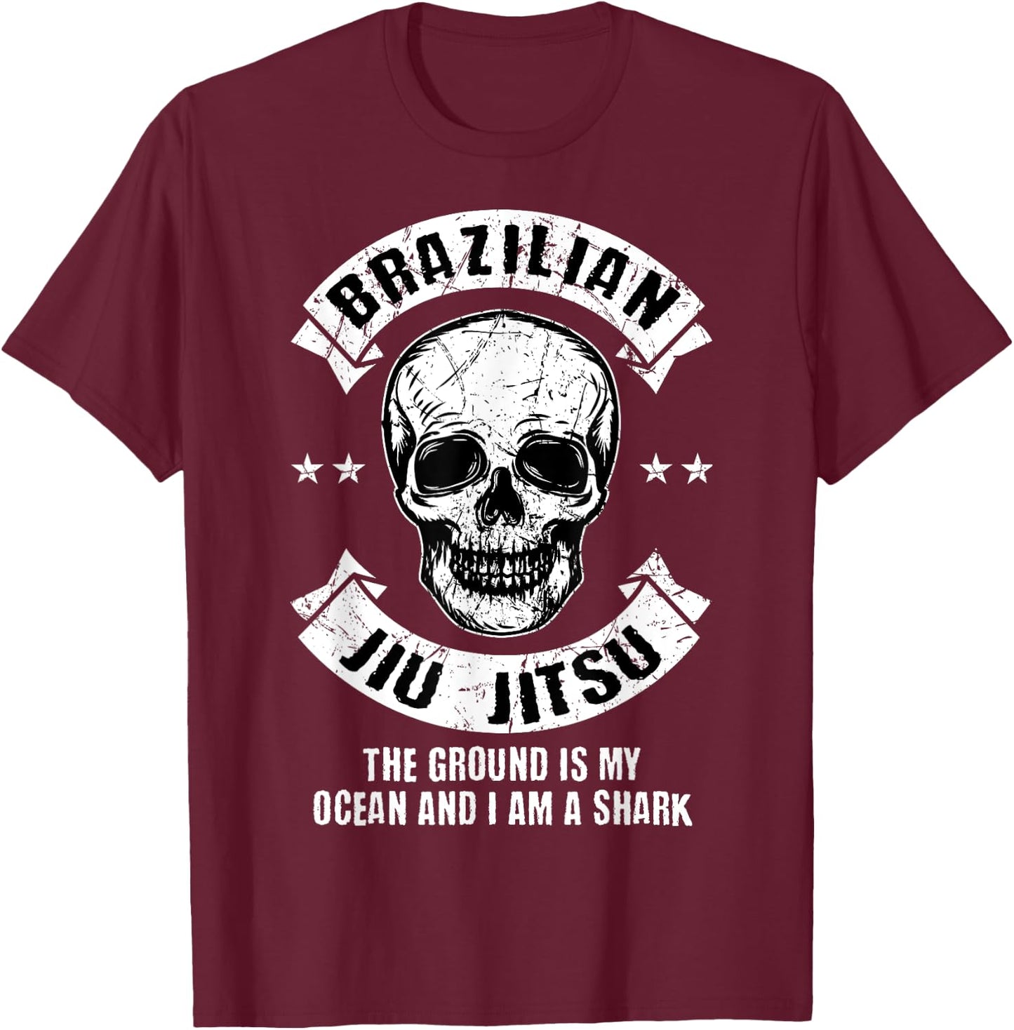 Brazilian Jiu Jitsu The Ground Is My Ocean And I Am A Shark T-Shirt - T-Shirt | Maroon