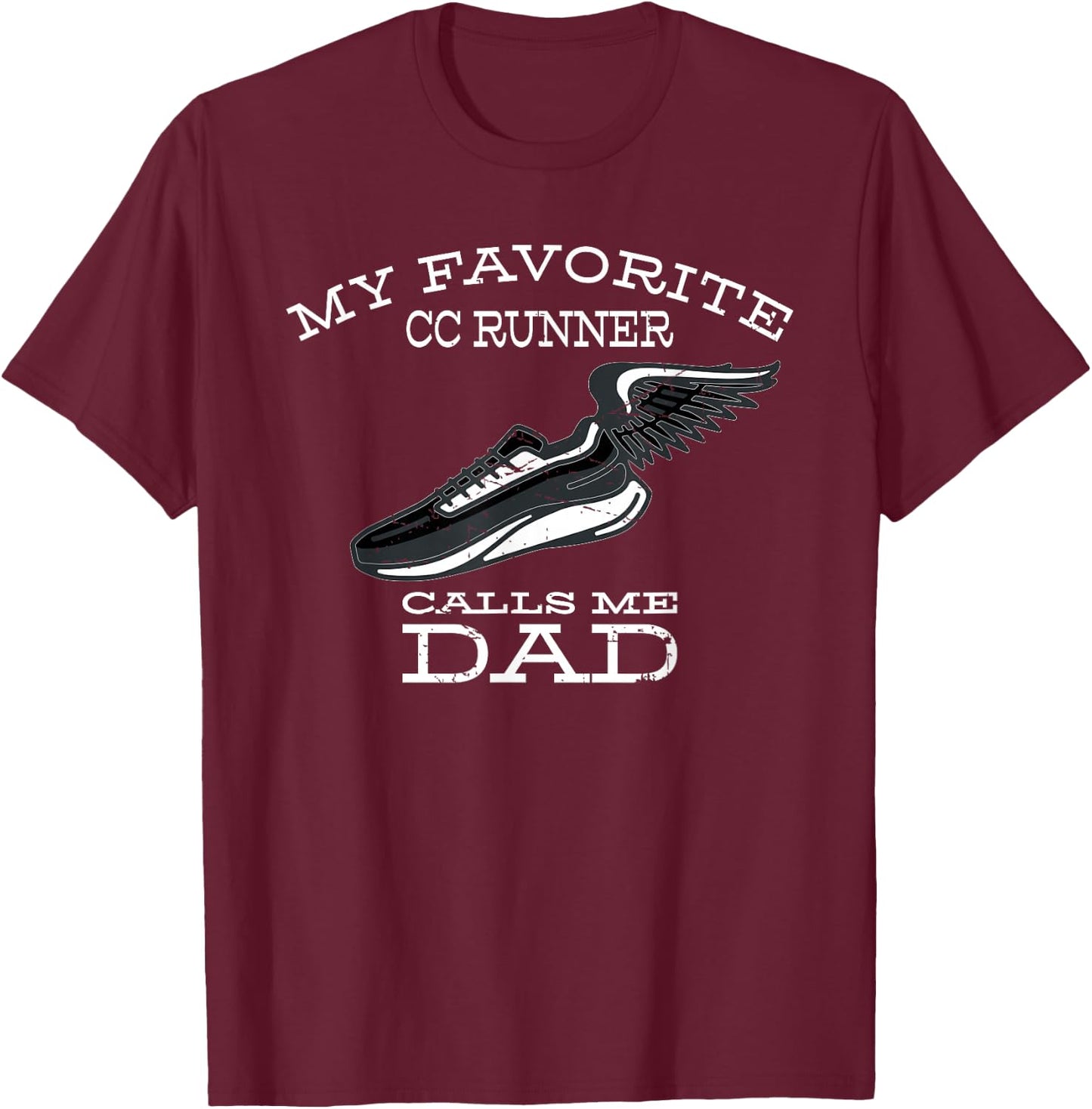 My Favorite Cross Country Runner Calls Me Dad T-Shirt - T-Shirt | Maroon