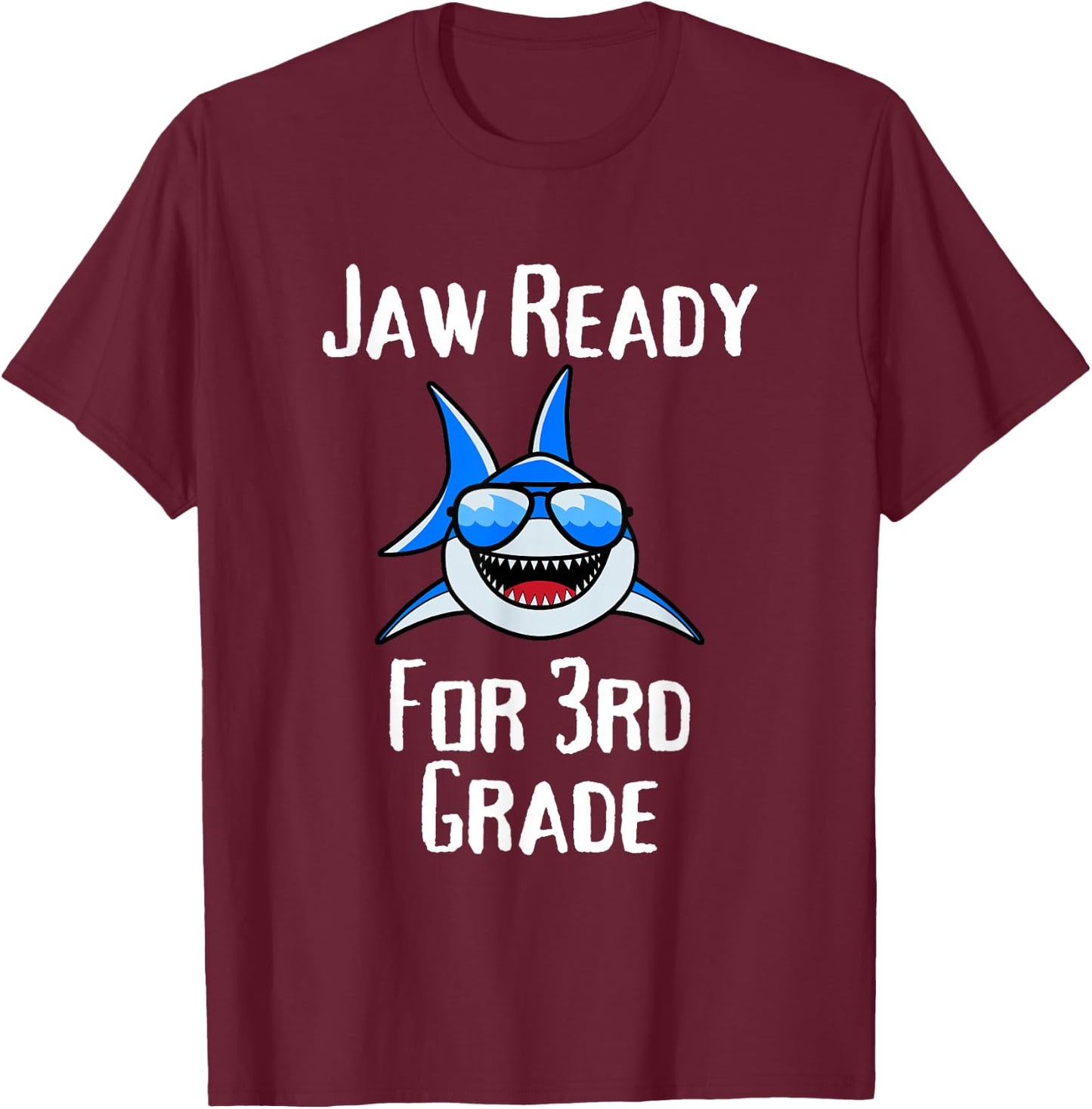 Jaw Ready For 3rd Grade Funny Student and Teacher T-Shirt - T-Shirt | Maroon