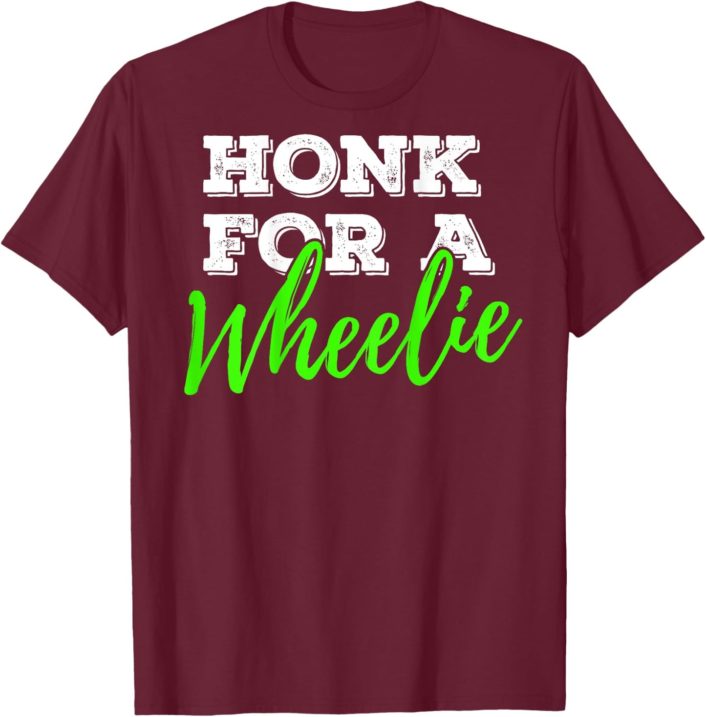 Honk For A Wheelie Motorcycle Bike Mountainbike BACKPRINT T-Shirt - T-Shirt | Maroon