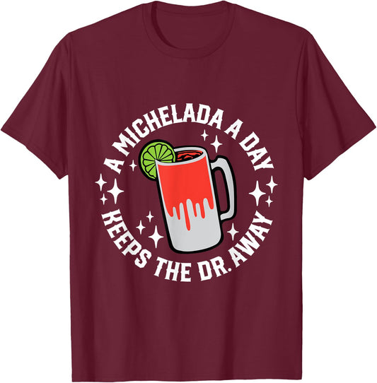 Cinco De Mayo Funny A Michelada A Day T-Shirt - T-Shirt | Maroon