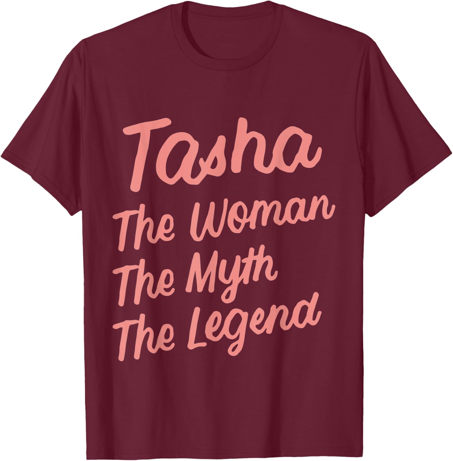 Tasha The Woman Myth Legend Personalized Name Birthday T-Shirt - T-Shirt | Maroon
