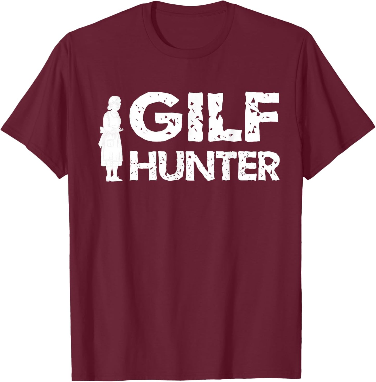Sarcasm GILF Hunter For Grandpa T-Shirt - T-Shirt | Maroon