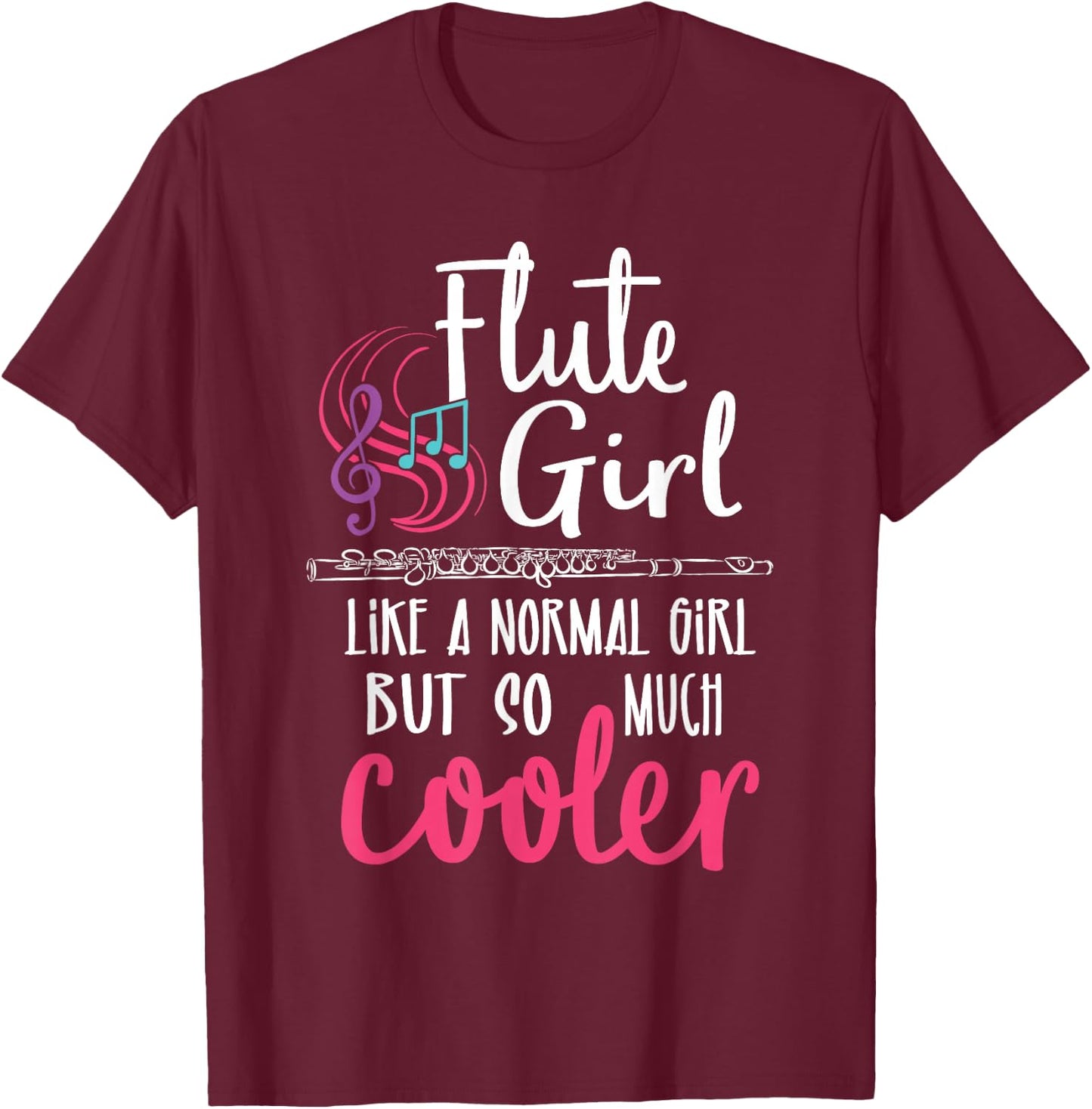 Flute Girl - Flute Player Flutist Marching Band Music Lover T-Shirt - T-Shirt | Maroon