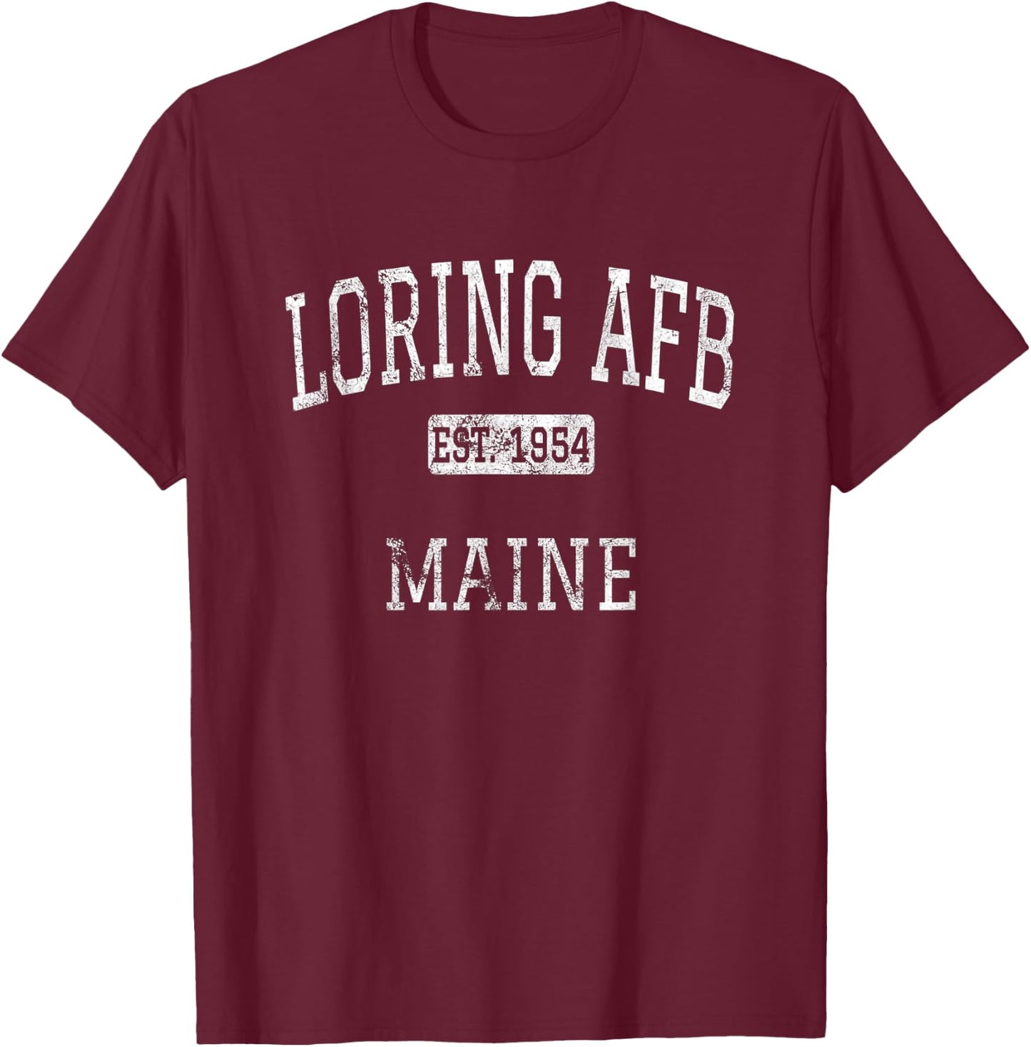 Loring AFB Maine ME Vintage T-Shirt - T-Shirt | Maroon
