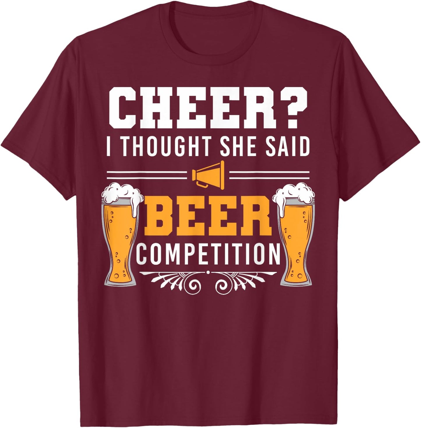I Thought She Said Beer Competition Cheer Dad T-Shirt - T-Shirt | Maroon