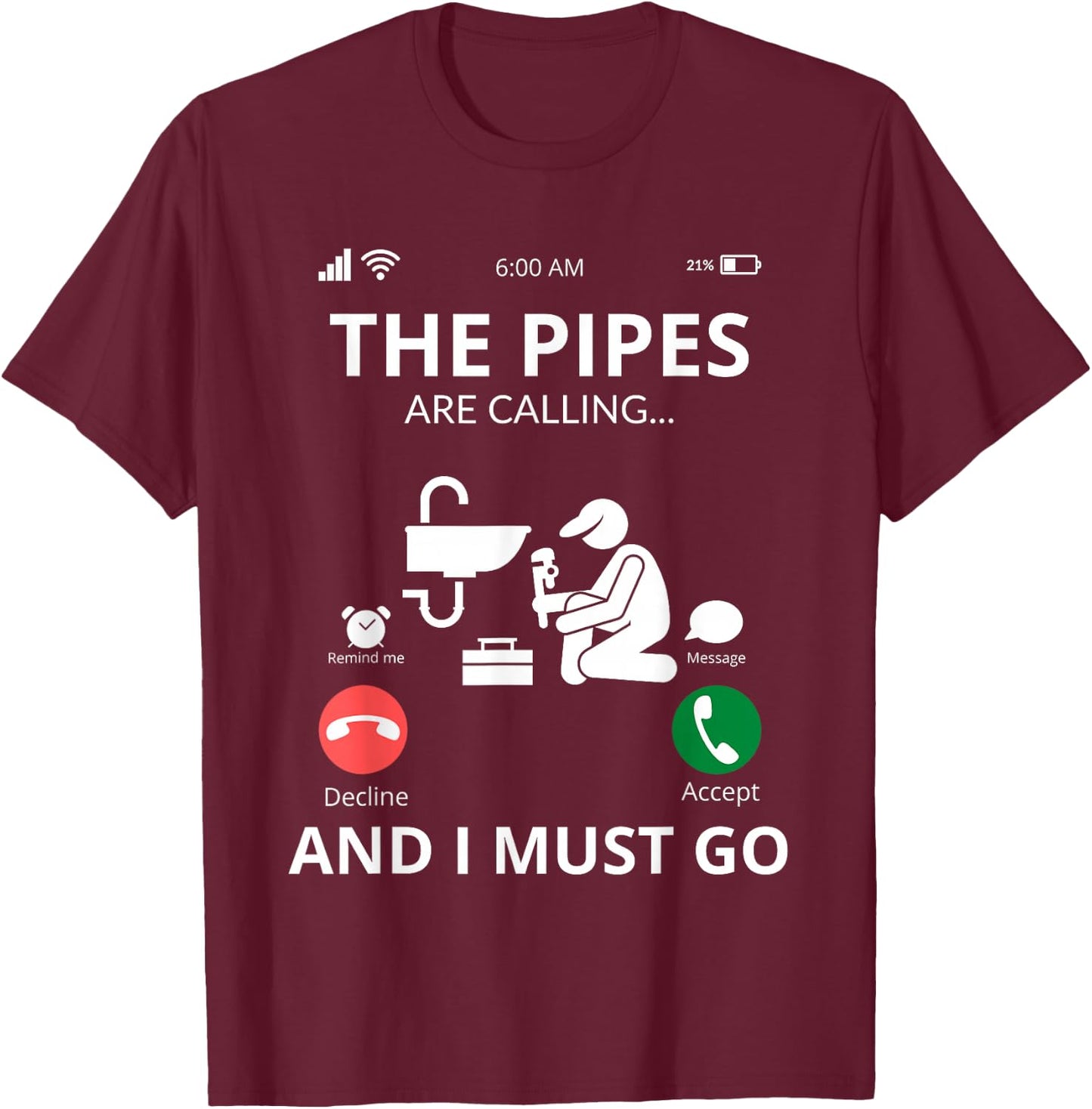 Plumbers Shirts - Call the Pipes T-Shirt - T-Shirt | Maroon