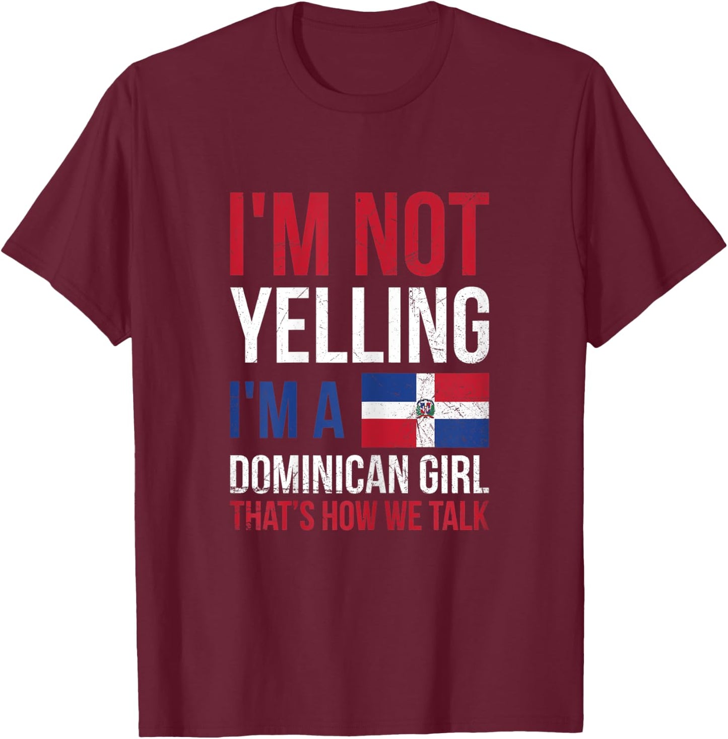 Dominican Pride Design for a Proud Dominican girl T-Shirt - T-Shirt | Maroon