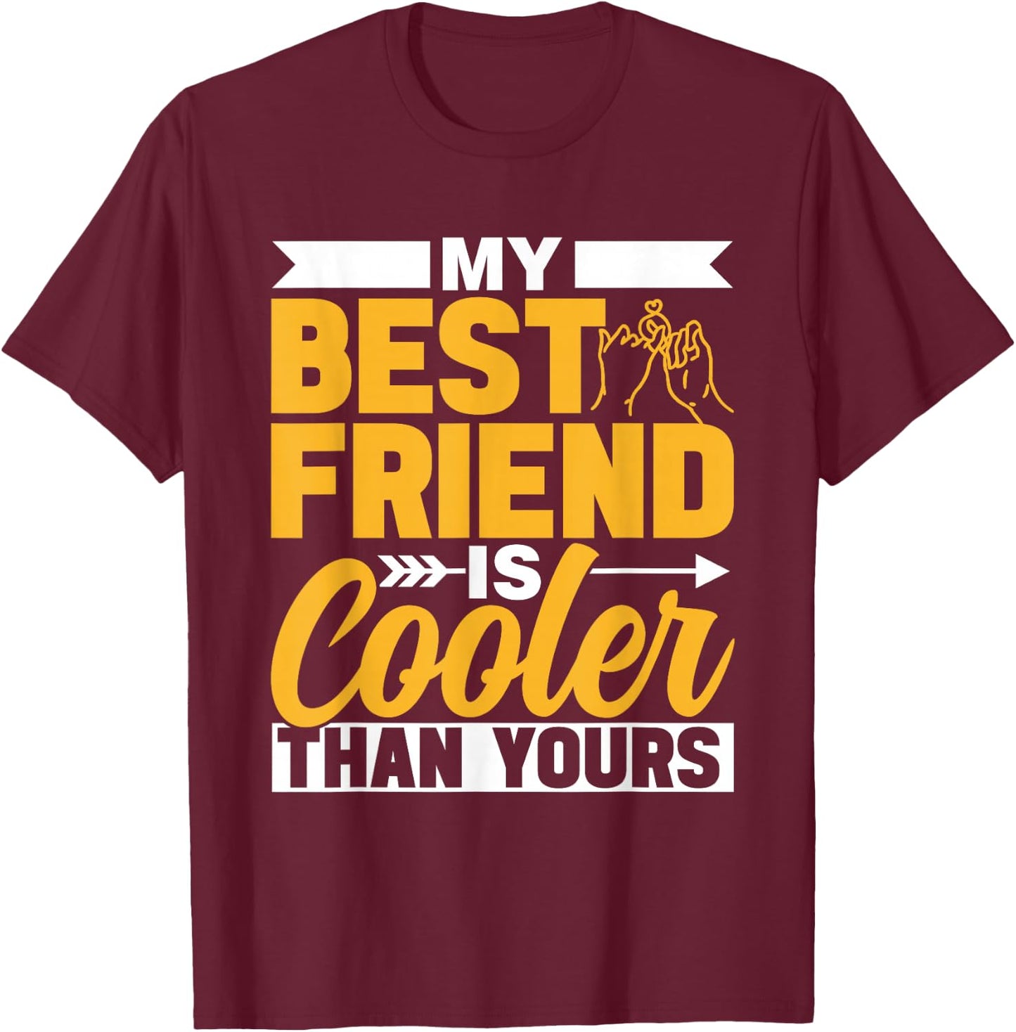 My Best Friend Is Cooler Than Yours Friendship Cute Besties T-Shirt - T-Shirt | Maroon