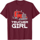 Trucker Girl Trucking Semi Truck Driver Wife Mom Women Gift T-Shirt - T-Shirt | Maroon