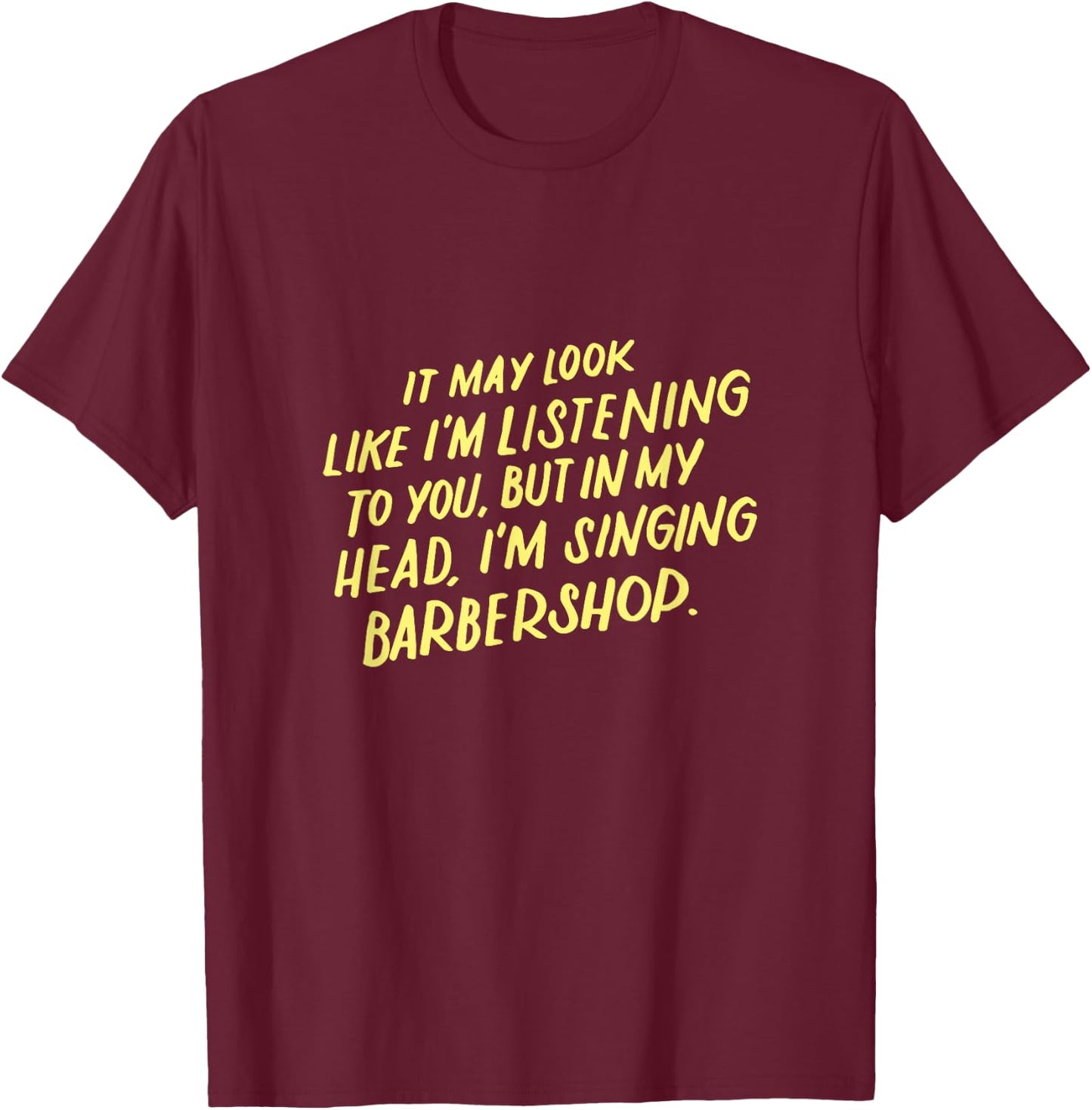 Singing Barbershop Quartet, Funny Harmony Music Singer Gifts T-Shirt - T-Shirt | Maroon
