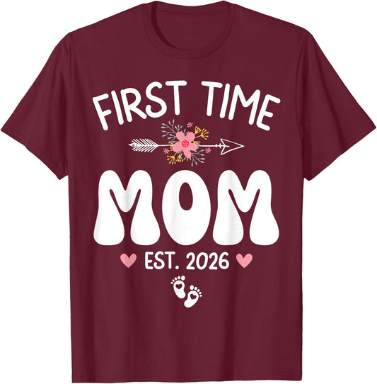 First Time Mom Est 2026 First Pregnancy Soon to Be Mom 2026 T-Shirt - T-Shirt | Maroon