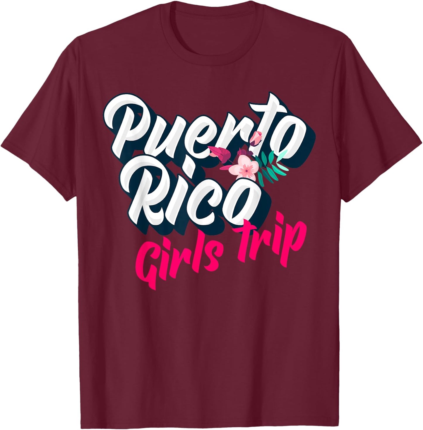 Puerto Rico Girls Trip 2023 Weekend Getaway Vacation T-Shirt - T-Shirt | Maroon