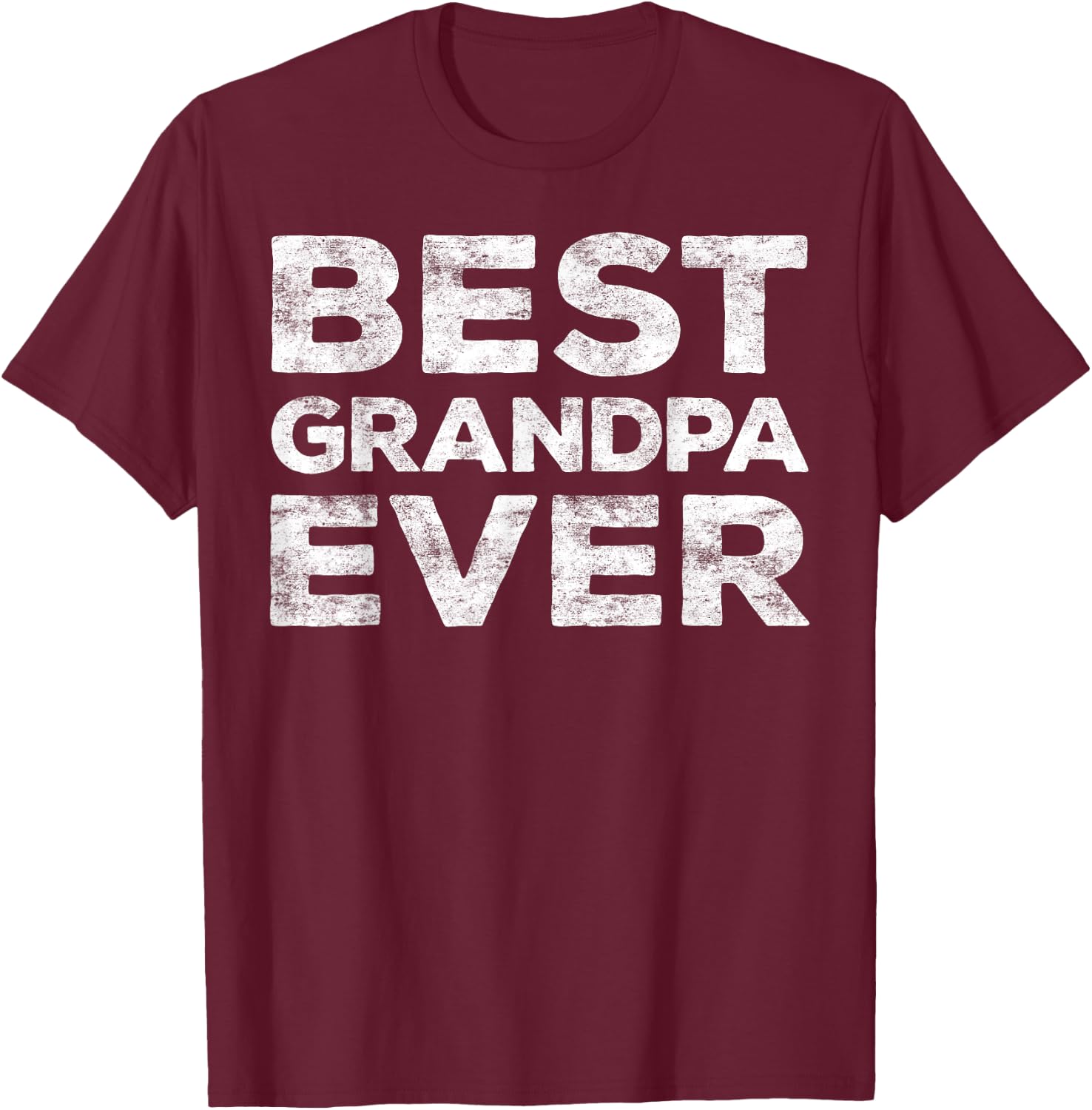 Best Grandpa Ever Shirt Men Grandfather Fathers Day T-Shirt - T-Shirt | Maroon