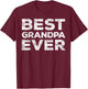 Best Grandpa Ever Shirt Men Grandfather Fathers Day T-Shirt - T-Shirt | Maroon