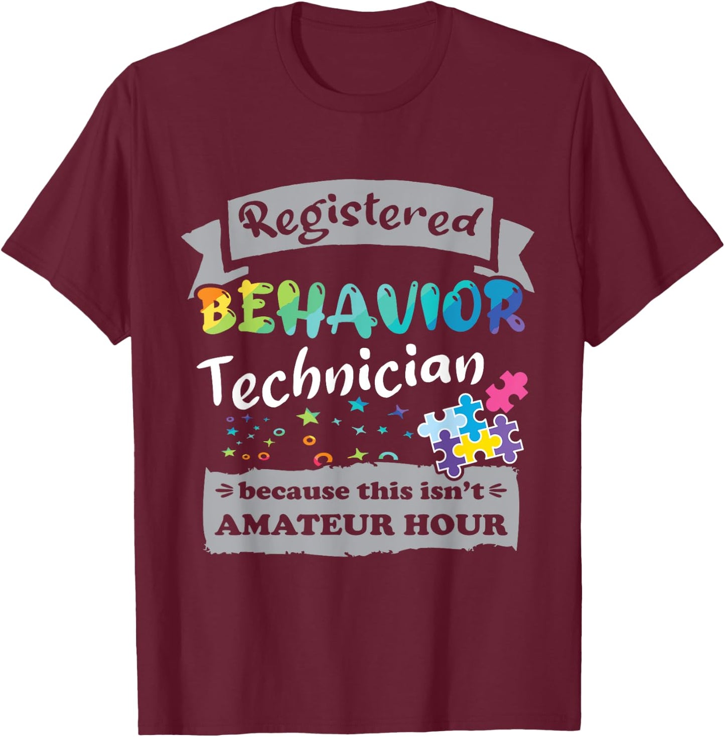 Registered Behavior Technician RBT T-Shirt - T-Shirt | Maroon