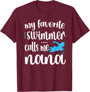 My Favorite Swimmer Calls Me Swim Nana Swimmer Nana T-Shirt - T-Shirt | Maroon