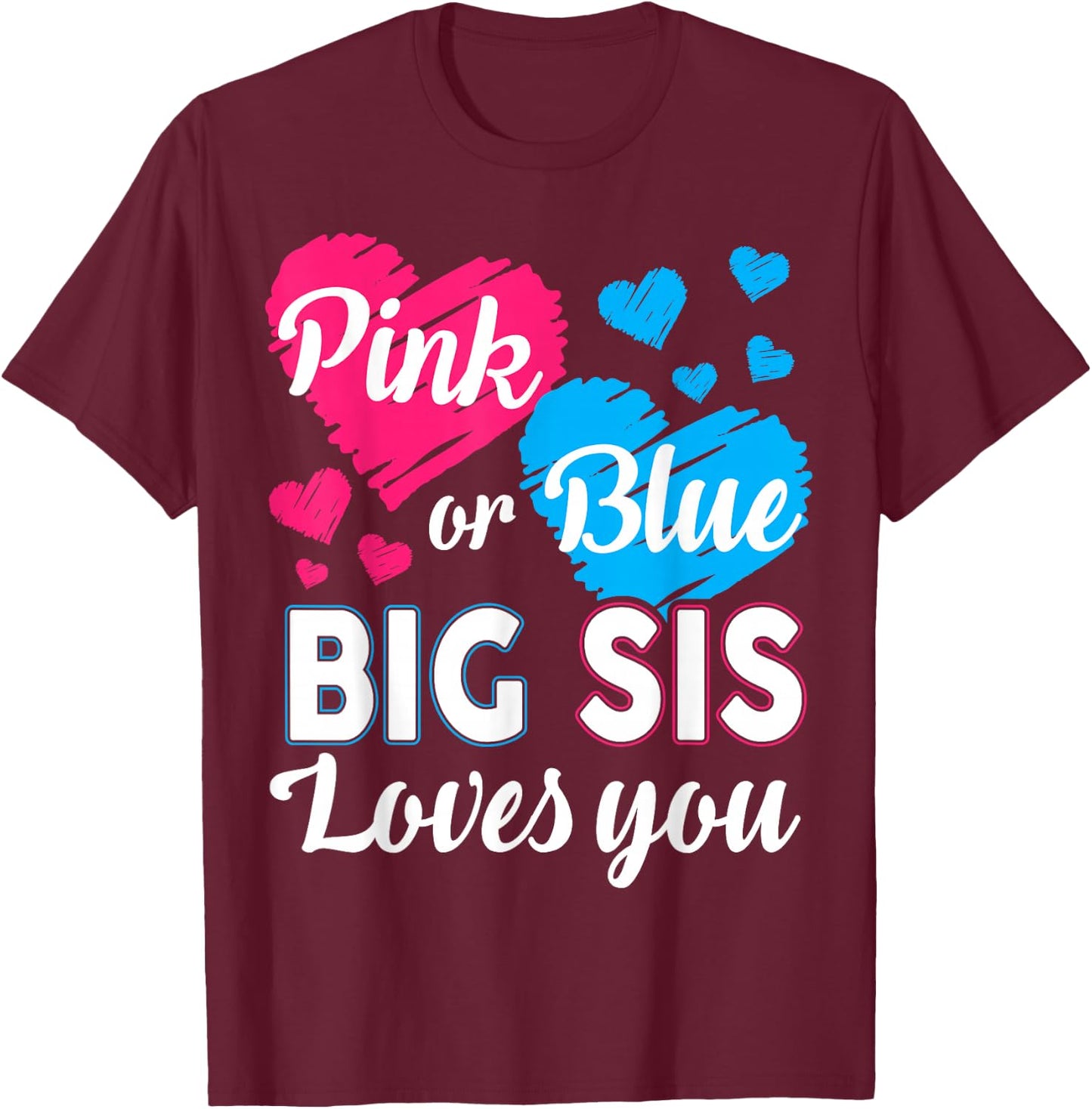 Gender Reveal Shirt for Big Sister Baby Shower Pink Blue T-Shirt - T-Shirt | Maroon